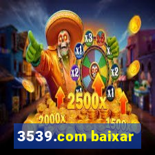 3539.com baixar